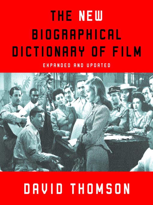 Title details for The New Biographical Dictionary of Film by David Thomson - Available